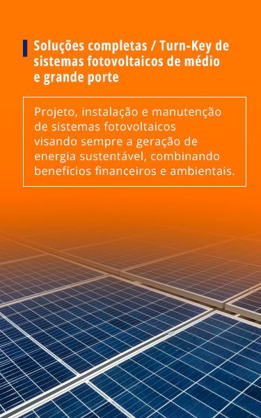 Soluções completas / Turn-Key de sistemas fotovoltaicos de médio e grande porte em plantas industriais