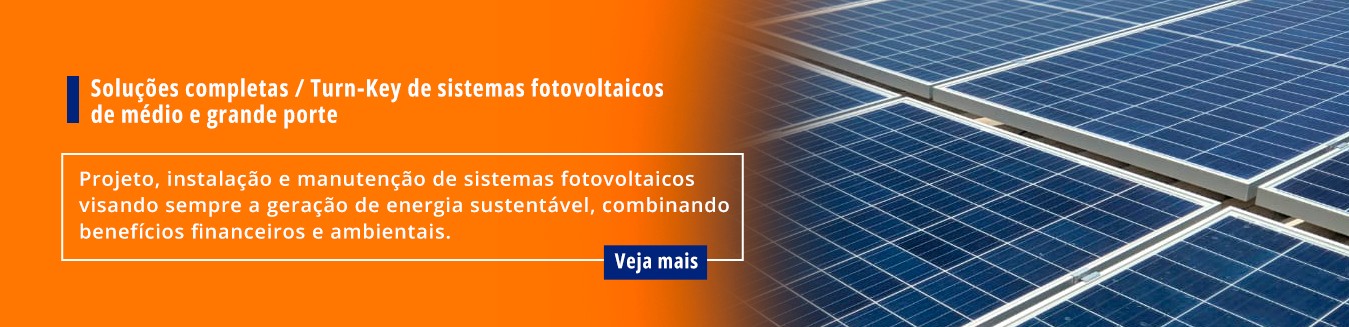 Soluções completas / Turn-Key de sistemas fotovoltaicos de médio e grande porte em plantas industriais